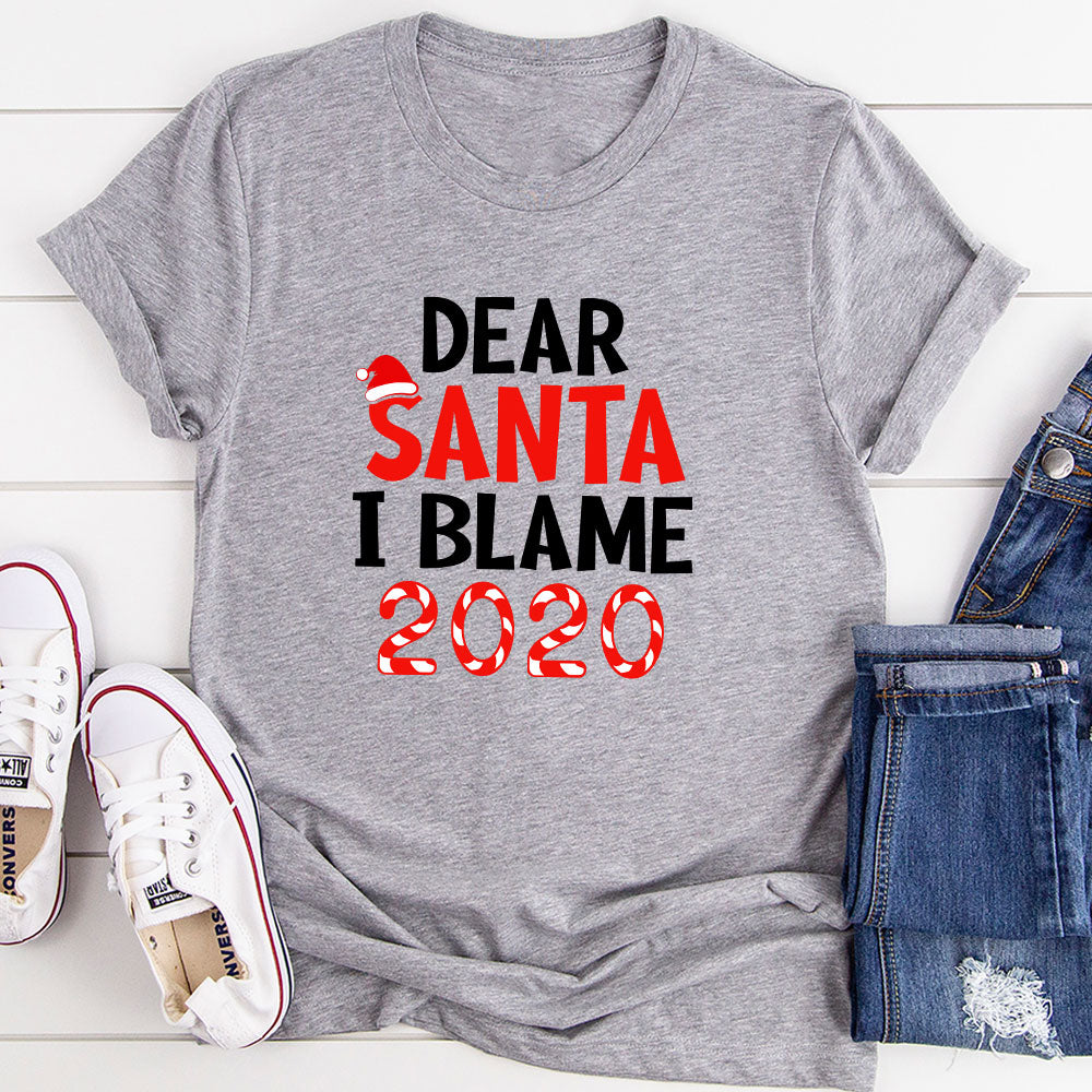 Dear Santa I Blame 2020 T-Shirt-6